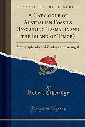 A Catalogue of Australian Fossils (Including Tasmania and the Island of Timor)