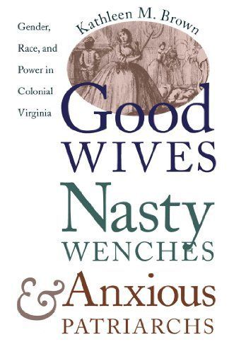 Good Wives, Nasty Wenches, and Anxious Patriarchs