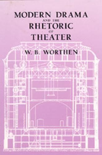 Modern Drama and the Rhetoric of Theater