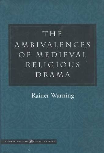 The Ambivalences of Medieval Religious Drama