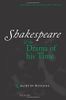 Shakespeare and the Drama of His Time