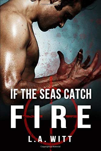If the Seas Catch Fire