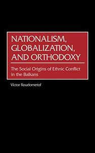 Nationalism, Globalization, and Orthodoxy