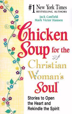 Chicken Soup for the Christian Woman's Soul