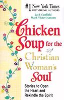 Chicken Soup for the Christian Woman's Soul