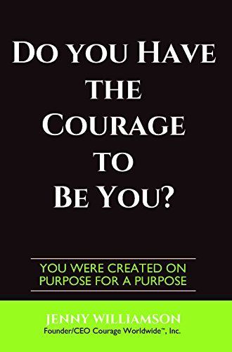 Do You Have the Courage to Be You?