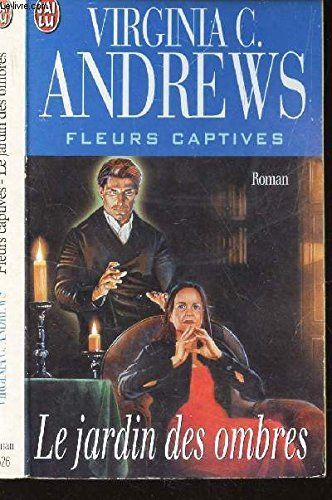 FLEURS CAPTIVES VOLUME 5 : LE JARDIN DES OMBRES