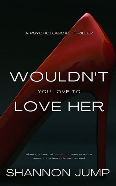 Wouldn't You Love to Love Her