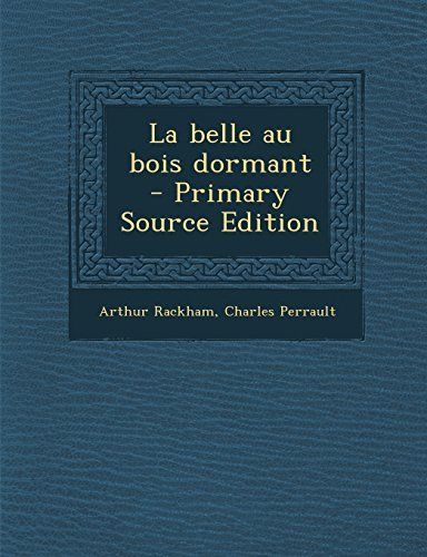 La Belle Au Bois Dormant - Primary Source Edition