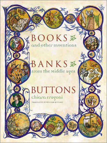 Books, Banks, Buttons, and Other Inventions from the Middle Ages