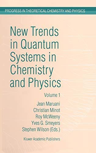 New Trends in Quantum Systems in Chemistry and Physics