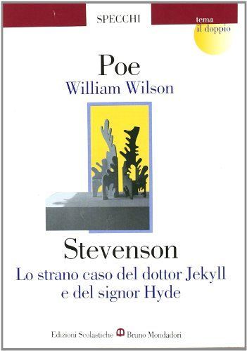 William Wilson-Lo strano caso del dottor Jekyll e del signor Hyde