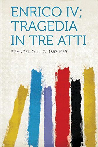 Enrico Iv; Tragedia in Tre Atti