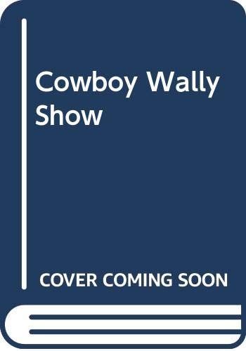 The Cowboy Wally Show