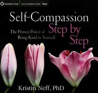 Self-Compassion Step by Step