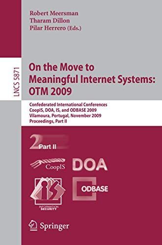 On the Move to Meaningful Internet Systems: OTM 2009