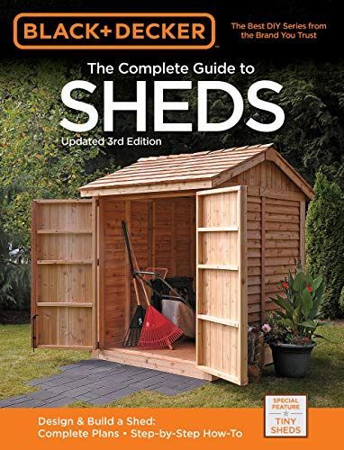 Black & Decker The Complete Guide to Sheds, 3rd Edition