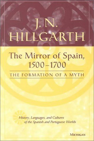 The Mirror of Spain, 1500-1700