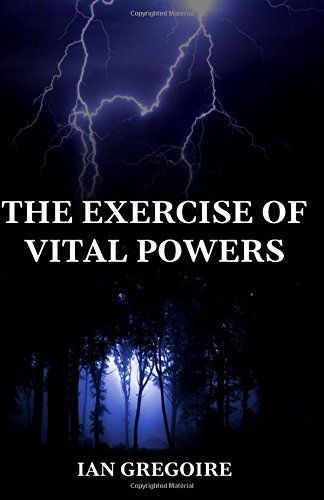 The Exercise of Vital Powers