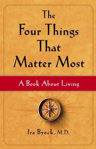 The Four Things That Matter Most - 10th Anniversary Edition