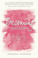 Becoming Enough