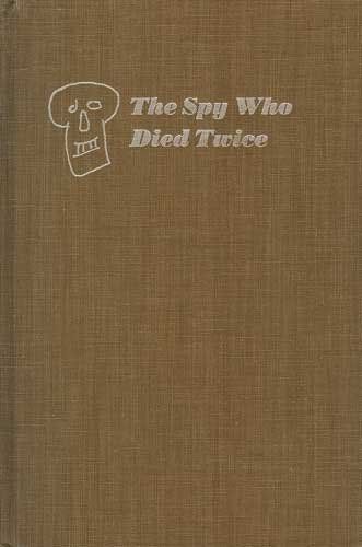 The Spy who Died Twice