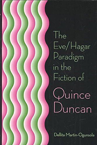 The Eve/Hagar Paradigm in the Fiction of Quince Duncan