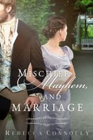 Mischief, Mayhem, and Marriage