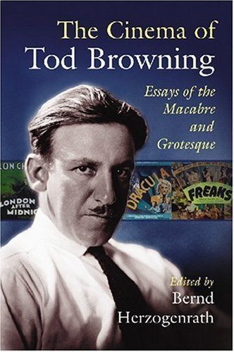 The Cinema of Tod Browning