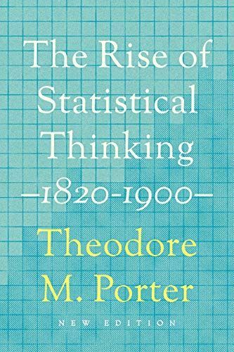 The Rise of Statistical Thinking, 1820-1900