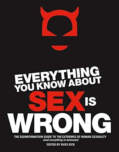 Everything You Know about Sex is Wrong