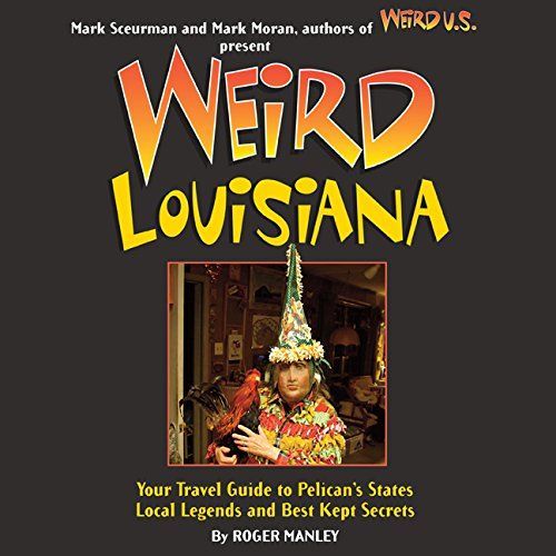 Weird Louisiana