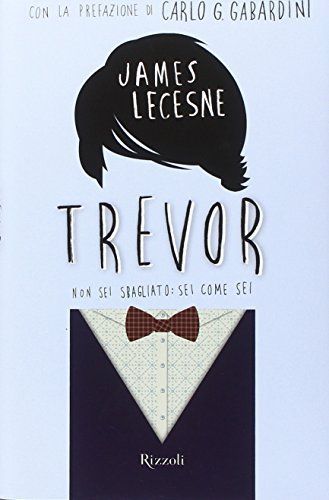 Trevor. Non sei sbagliato: sei come sei
