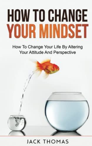 How To Change Your Mindset