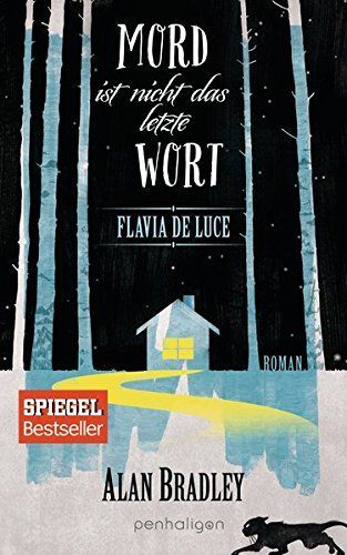 Flavia de Luce 8 - Mord ist nicht das letzte Wort