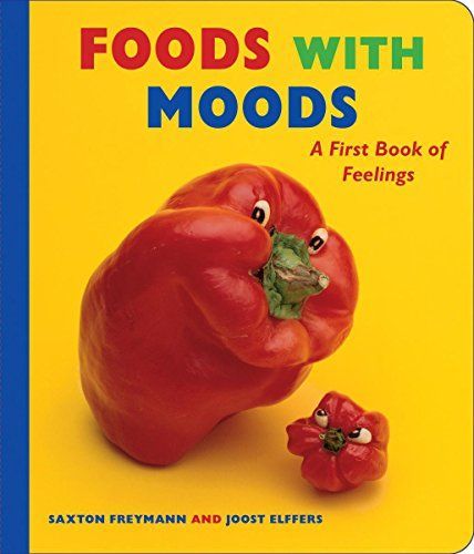 Foods with Moods: a First Book of Feelings