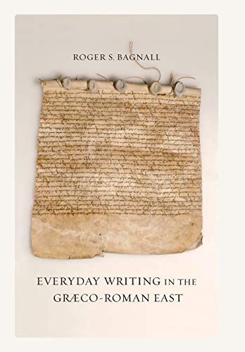 Everyday Writing in the Graeco-Roman East