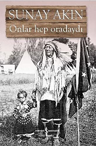 Onlar hep oradaydı