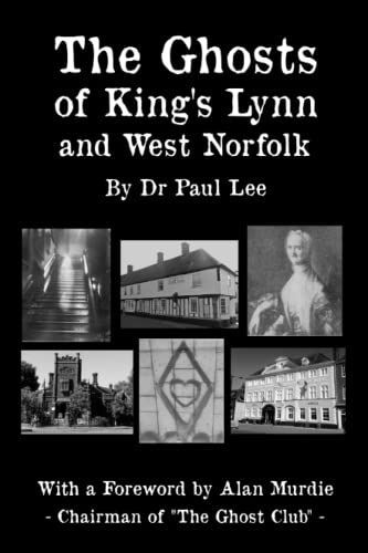 The Ghosts of King's Lynn and West Norfolk