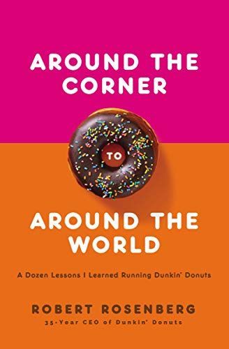 Around the Corner to Around the World: a Dozen Lessons I Learned RunningDunkin Donuts