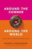 Around the Corner to Around the World: a Dozen Lessons I Learned RunningDunkin Donuts