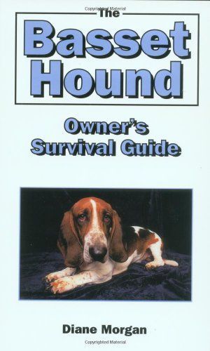 The Basset Hound Owner's Surival Guide