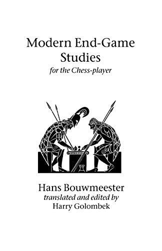 Modern End-Game Studies for the Chess Player