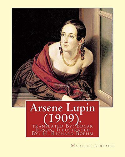 Arsene Lupin (1909). By: Maurice Leblanc