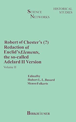 Robert of Chester’s Redaction of Euclid’s Elements, the so-called Adelard II Version