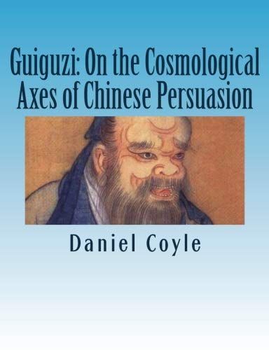 Guiguzi: on the Cosmological Axes of Chinese Persuasion