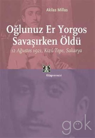 Oğlunuz er Yorgos savaşırken öldü