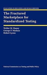 The Fractured Marketplace for Standardized Testing