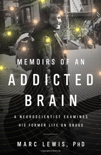 Memoirs of an Addicted Brain