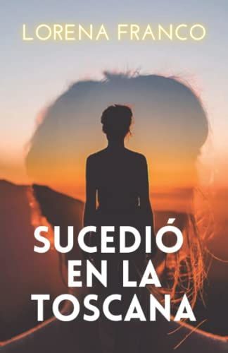 Sucedio En La Toscana